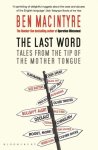 Ben Macintyre - Last Word