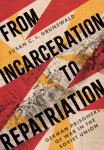 Susan C. I. Grunewald - Battlegrounds: Cornell Studies in Military History- From Incarceration to Repatriation