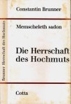 Brunner, Constantin - Die Herrschaft des Hochmuts: (Memscheleth sadon): Letztes Wort über den Judenhaß und die Juden