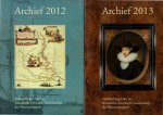  - Archief. Mededelingen van het Koninklijk Zeeuwsch Genootschap der Wetenschappen, 2012 en 2013.