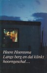 Heeresma (Amsterdam, 9 maart 1932 - Laren, 26 juni 2011), Simon Heere - Langs berg en dal klinkt hoorngeschal... op volle zuivere toon Heeresma (Amsterdam, 9 maart 1932 - Laren, 26 juni 2011), Simon Heere - Langs berg en dal klinkt hoorngeschal... op volle zuivere toon
