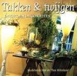 Madelon de Boer en Thea Metselaar - Takken & twijgen in groen decoraties