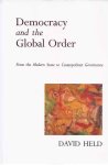 Held, David - Democracy and the Global Order: From the modern state to cosmopolitan governance Held, David - Democracy and the Global Order: From the modern state to cosmopolitan governance