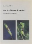 Frieder Sauer - Die schönsten Raupen nach Farbfotos erkannt