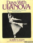 Kahn, Albert E. - Days with Ulanova. An intimate portrait of the legendary Russian Ballerina