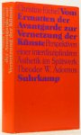 ADORNO, T.W., EICHEL, C. - Vom Ermatten der Avantgarde zur Vernetzung der Künste. Perspektiven einer interdisziplinären Ästhetik im Spätwerk Theodor W. Adornos.