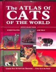 Kelsey-Wood, Dennis - The atlas of cats of the world. Domesticated and wild.