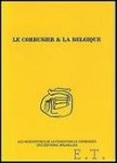 Collectif - Corbusier & la Belgique : rencontres des 27 et 28 mars 1997, I.S.A.C.F. - La Cambre