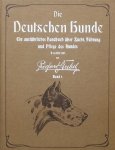 Strebel Richard. - Die Deutschen Hunde und ihre Abstammung mit Hinzuziehung und Besprechung sämtlicher Hunderassen.
