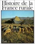 Duby, Georges / Wallon, Armand (red.) - Histoire de la France rurale. Tome 1. La Formation des Campagnes Françaises des Origines à 1340