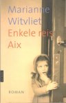 Witvliet, Marianne - Enkele reis Aix