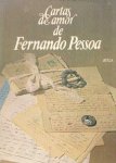 Pessoa, Fernando - Cartas de amor de Fernando Pessoa. Organização, posfácio e notas de David Mourão-Ferreira. Preâmbulo e estabelecimento do texto de Maria da Graça Queiroz