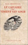 DEAUVILLE, MAX. - LE CALVAIRE DE VINCENT VAN GOGH.