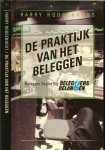 Hoogenhout, Harry - De praktijk van het beleggen, Beleggen begint bij  Beleggers belangen
