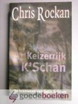 Rockan, Chris - Het keizerrijk KSchan --- De kronieken van Salin Schiran. Boek 1