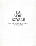 N/A. - LA VOIE ROYALE. 9000 ANS D' ART AU ROYAUME DE JORDANIE. ( 2 tomes).