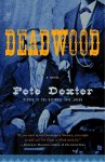 Pete Dexter - Dexter, P: Deadwood