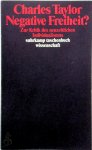 Taylor, Charles - Negative Freiheit? Zur Kritik des neuzeitlichen Individualismus