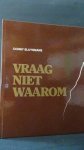 Sluysmans, Conny - Vraag niet waarom.