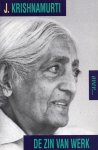 Jiddu Krishnamurti - Krishnamurti over de zin van het werk