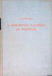Bensaude, Joaquim - L'astronomie nautique au Portugal a l'époque des grandes découvertes