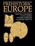 Timothy Champion - Prehistoric Europe