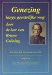 Kamp, Matthias - Genezing langs geestelijke weg door de leer van Bruno Gröning