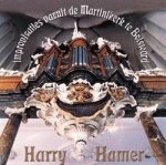 Hamer, Harry - Hamer, Harry-Improvisaties vanuit de Martinikerk te Bolsward (nieuw)