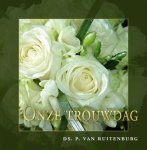Ruitenburg, Ds. P. van - Ruitenburg, Ds. P. van-Onze trouwdag