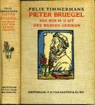 Timmermans, Felix - Pieter Bruegel. Zoo heb ik u uit uw werken geroken