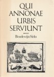 Sirks, A.J.B. - Qui annonae urbis serviunt; de juridische regelingen in het Romeinse keizerrijk  inzake het vervoer van 'onus fiscale', met name voor de 'annona', over zee en over de Tiber. Diss.