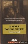 Donoghue, Emma - Geroerd