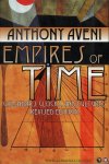 AVENI, Anthony F. - Empires of Time. Calendars, Clocks, and Cultures, Revised Edition.