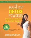 Kimberly Snyder - The Beauty Detox Foods