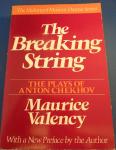 Valency, Maurice - The breaking string. The plays of Anton Chekov