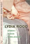 Rood (Velp, 23 mei 1957), Lydia Omslagontwerp Marten Jongema  Foto op achterplaat Johan de Boer - Samen in een familiegraf - Een verzameling onbarmhartige verhalen over liefde en ander leed met humor, tragiek en erotiek.