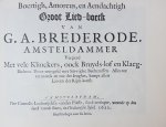 Bredero - Boertigh, Amoreus, en aendachtigh Groot Lied-boek van G.A. Brederode, Amsteldammer.