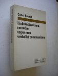 Cohn-Bendit, Daniel / Groen, T., vert. - Linksradicalisme, remedie tegen een verkalkt communisme.