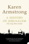 Karen Armstrong - A History of Jerusalem One City, Three Faiths Karen Armstrong - A History of Jerusalem One City, Three Faiths
