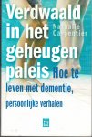 Carpentier, Nathalie - Verdwaald in het geheugenpaleis - Hoe te leven met dementie, persoonlijke verhalen