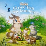 Disney Book Group, Disney Books - Disney Bunnies I Love You, My Bunnies