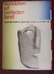 VERHOEVEN AART, GVN (ONTWERP). LETEMA, DICK. - Vondsten uit verleden land. Groninger Museum / Groningen 15 jan. t/m 21 febr. '82.