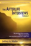 Marks, Jeffrey A - Afterlife Interviews volume 1.
