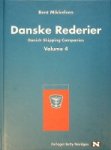Mikkelsen, B - Danske Rederier 4 / Danish Shipping Companies Volume 4