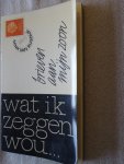 Rijsdijk, Mink van - Wat ik zeggen wou ... / brieven aan mijn zoon