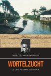 Marcel van Kanten 248084 - Wortelzucht De geschiedenis, dat ben ik