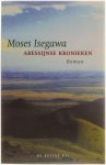 Moses Isegawa - Abessijnse kronieken