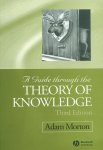 Adam Morton - Guide Through The Theory Of Knowledge