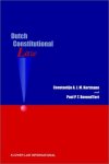 KORTMANN, CONSTANTIJN A.J.M./PAUL P.T. BOVEND'EERT [EDS.]. - Dutch Constitutional Law.