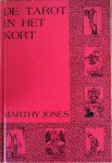 Jones, Marthy - DE TAROT IN HET KORT Jones, Marthy - DE TAROT IN HET KORT